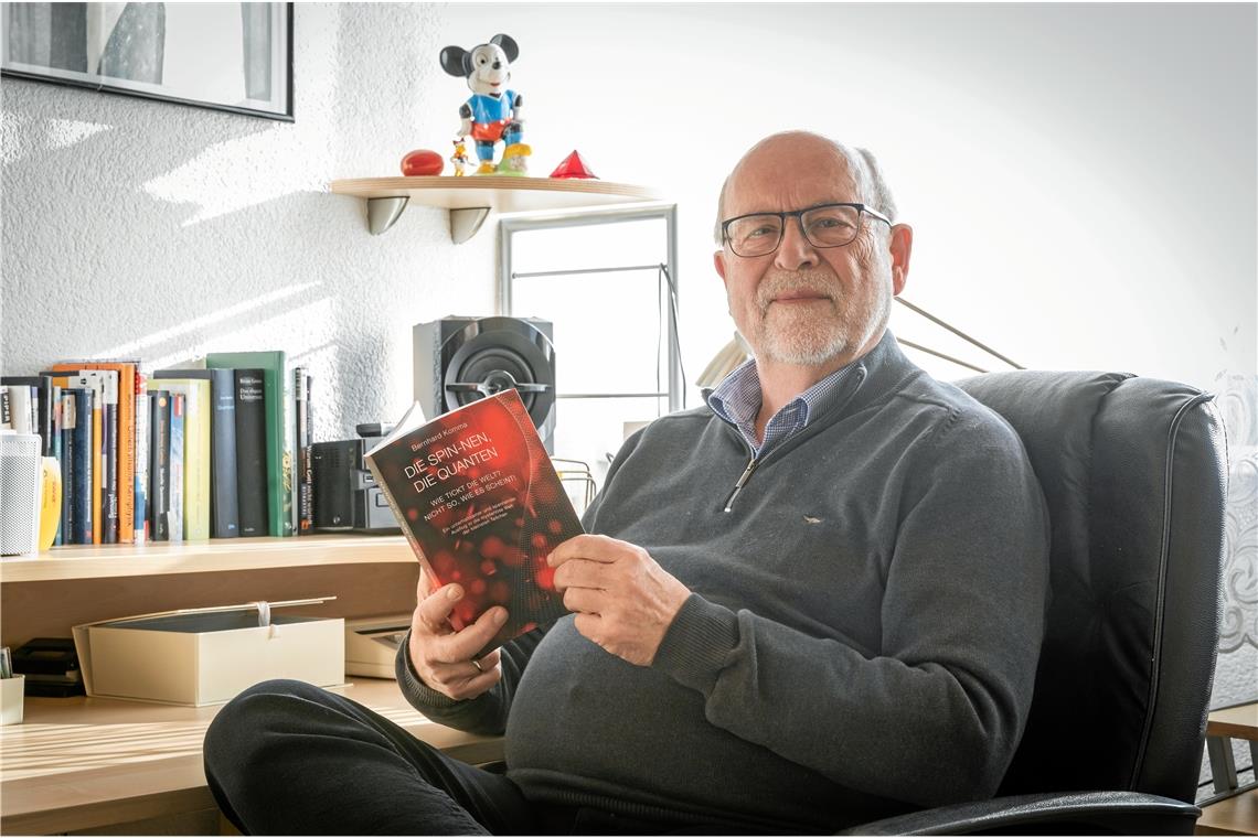 Reise in die abgefahrene Welt der Quanten Bernhard Komma hat sich mit der Quantenphysik beschäftigt und seine Erkenntnisse in einem Buch aufgeschrieben. Foto: Alexander Becher