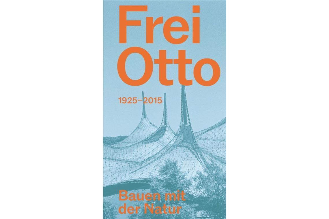 Das ist die Coverseite zur Monographie „Frei Otto (1925 – 2015) Bauen mit der Natur“, die zum 100. Geburtstag des Architekten im Prestel-Verlag erschienen ist. Darauf zu sehen ist der Deutsche Pavillon auf der Expo 67 in Montreal (1967). Alle hier gezeigten Fotos und  Abbildungen stammen aus diesem Band.