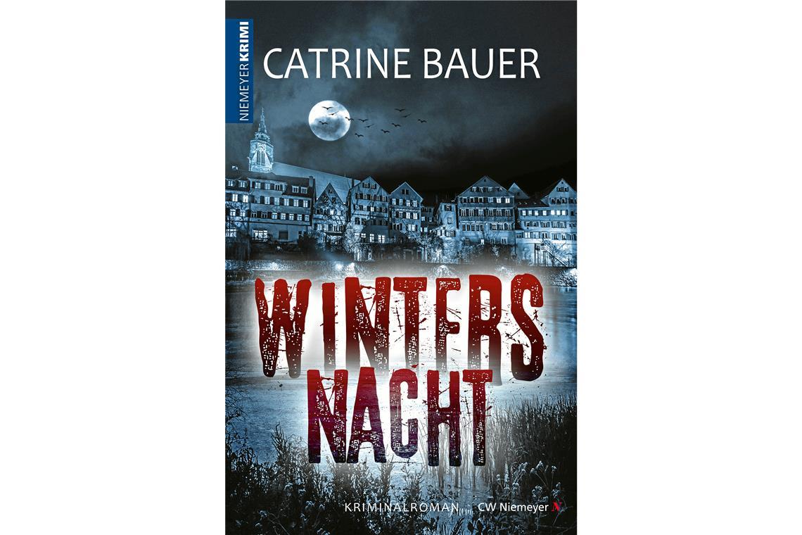 „Winters Nacht“: Neuer Tübingen-Krimi von Catrine Bauer Der Neckar spielt in „Winters Nacht“ eine zentrale Rolle. Cover: CW Niemeyer Buchverlage