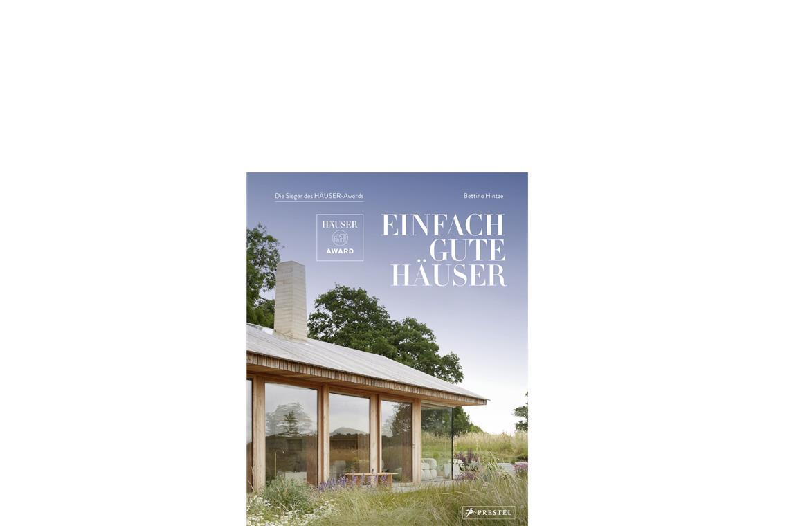 Die besten einfachen Häuser Europas – auch von Stuttgarter Architekten Die hier gezeigten Projekte von Deutschland über Finnland und Schweden bis Spanien und Frankreich werden in Text und Bildern vorgestellt in dem lesenswerten Buch „Einfach gute Häuser“, das begleitend zum Wettbewerb „Häuser Award“ des Architektur- und Designmagazins „HÄUSER“ erscheint.
