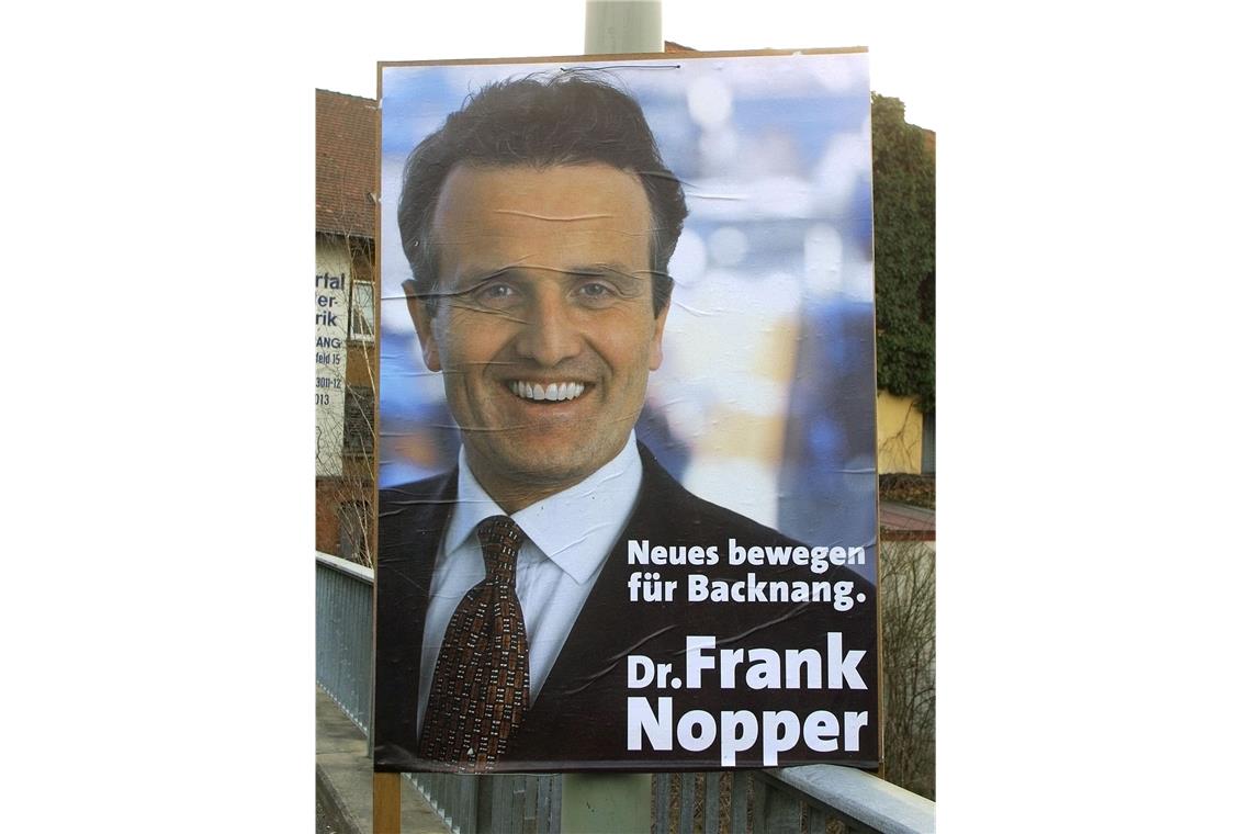 Erfolgreiche Wahlwerbung: Frank Nopper drängte 2002 Jürgen Schmidt aus dem OB-Amt.