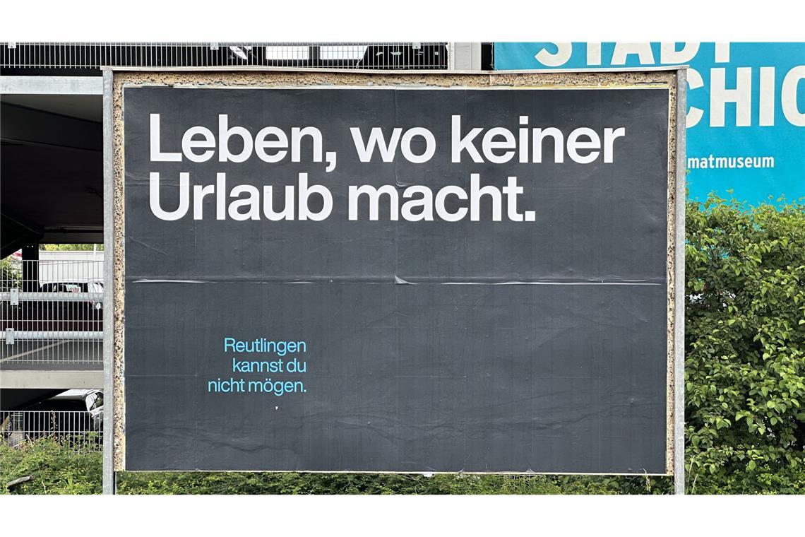 Nichts zu bereuen: Preis für Reutlingens Negativ-Kampagne Selbstironisch, so will die Stadt Reutlingen ihre Plakate verstanden wissen: Mit Sprüchen wie diesen wird man derzeit in Reutlingen begrüßt.